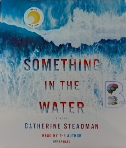 Something in the Water written by Catherine Steadman performed by Catherine Steadman on Audio CD (Unabridged)